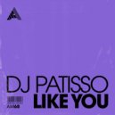 DJ Patisso - Like You (Extended Mix)