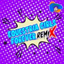 Wackadoodles - Equestria Girls Forever (Remix 2024)
