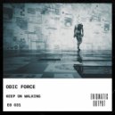 Odic Force - Keep On Walking ()