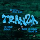 Big Chriss & Draco Deville & Yomel El Meloso & El Fother & Bulova & Yaisel LM - Tranza (feat. Bulova & Yaisel LM) (Pt. 2)