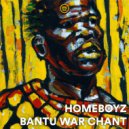 HomeBoyz - Bantu War Chant (Original Mix)