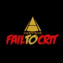 FailToCrit - I Am FailToCrit