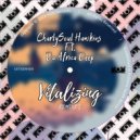 CharlySoul Hawkins & Da Africa Deep & Vivid Casa - Vitalizing (feat. Da Africa Deep)