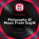 DJ Andjey - Philosophy Of Music From StajiN