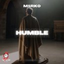 M1RK0 - HUMBLE - TECHNO