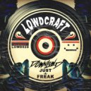 Downlowd - Just A Freak ()