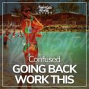 Confused - Work This ()