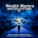 Wealth Mantra Master Systems - I Am Wealthy, Healthy and Successful ()