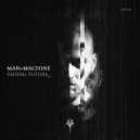Man + Machine - Warfare of Wires (Original Mix)
