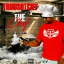 TRUUSCOTCHY - THE CHEF (radio)