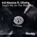 Kid Massive feat. Elliotte Williams N\'Dure - Touch Me (In the Morning) (Beatchuggers & Alexander Brown Remix)