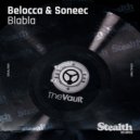 Belocca & Soneec - Blabla (Original Mix)