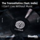 The Transatlatins feat. India - I Can\'t Live Without Music (Chris Moody & Marcelo Oleas Remix)