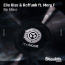 Elio Riso, Raffunk & Mary F. - Be Mine (Shine) (Simon & Shaker Remix)