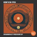 Ken\'Ichi Itoi - Degeneracy Pressure (Original Mix)