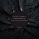 Abstract Silhouette - Something Special (The Dark Stranger Remix)