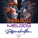 The Bull Dj Presents Melody - Désenchantée