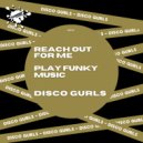 Disco Gurls - Play Funky Music