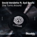 David Vendetta feat. Syd Bayliss - She Turns Around (Radio Cosa Nostra Mix)