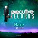 Haze - M.L.K (Original Mix)