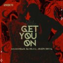Massianello, Eli Rojas, Joseph Royal - Get You On (Original Mix)