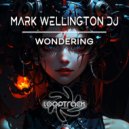 Mark Wellington DJ - Wondering (Extended Mix)