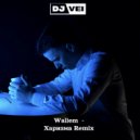 Wallem - Харизма (DJ VEI Remix)