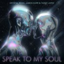 James Hurr, Krystal Roxx & Tasty Lopez - Speak To My Soul