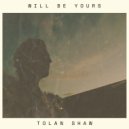 Tolan Shaw - Will Be Yours ()