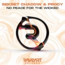 Sekret Chadow & Prody - No Peace for the Wicked