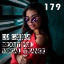 DJ GELIUS - Beautiful Vocal Trance 179