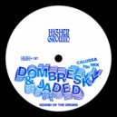 Jaded, Dombresky - Sound Of The Drums (Calussa VIP Mix Extended)