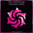 Die Propheten - Leaving Hope (Original Mix)
