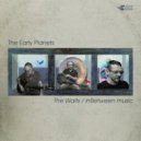 The Early Planets - The Churn (How Quickly You Forget) ()