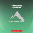 StereoDelay - Growing Strong (Extended Mix)