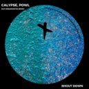 Calypse & Powl - Shout Down