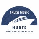 Mark Funk, Danny Cruz - Hurts