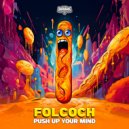Folcoch - Push Up Your Mind (Original Mix)