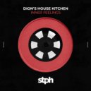 Dion\'s House Kitchen - Inner Feelings (Paolo Barbato Remix)