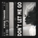 Kakha Tomadze - Don't Let Me Go