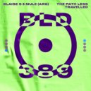 Blaise S & Mule (Arg) - The Path Less Travelled (Extended Mix)