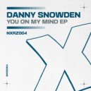 Danny Snowden - Never Get Enough