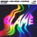 Merger, Sol Echo, Kayrae - Blame (Extended Mix)