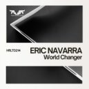 Eric Navarra - World Changer (Original Mix)