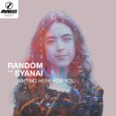 Random & Syanai - Waiting Here For You (Original Mix)
