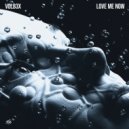 VOLB3X - Love Me Now (Extended Mix)