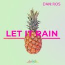 DAN:ROS - Let It Rain