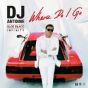 DJ Antoine, Aloe Blacc & Infinity - Where Do I Go (DJ Antoine & Mad Mark 2k24 Extended Mix)