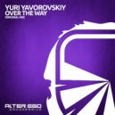 Yuri Yavorovskiy - Over The Way