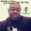 Matthew Yates ft. P-Monie - On My Way (Vocal Mix)